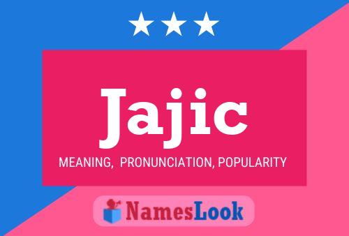 Jajic Name Poster