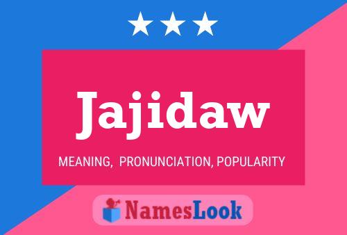 Jajidaw Name Poster