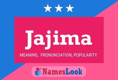 Jajima Name Poster