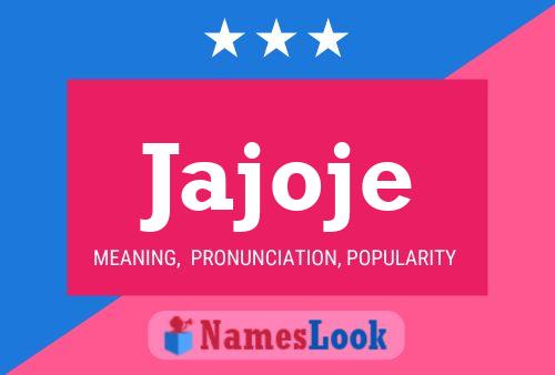 Jajoje Name Poster