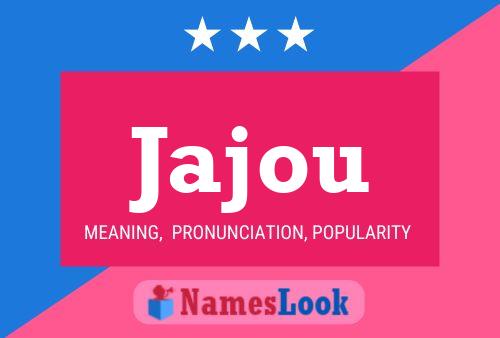 Jajou Name Poster