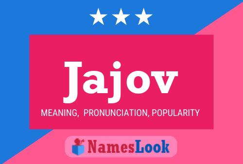 Jajov Name Poster