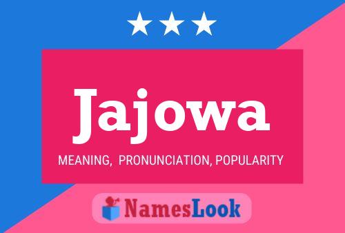 Jajowa Name Poster