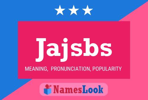 Jajsbs Name Poster