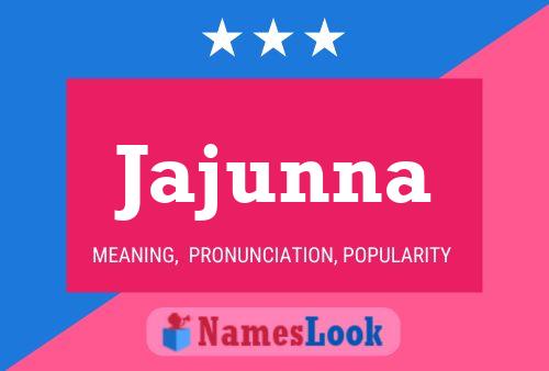 Jajunna Name Poster