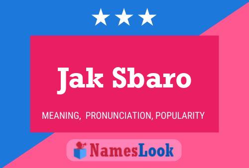 Jak Sbaro Name Poster