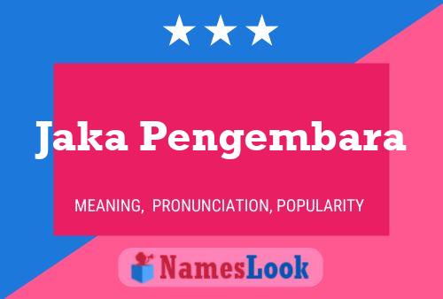 Jaka Pengembara Name Poster