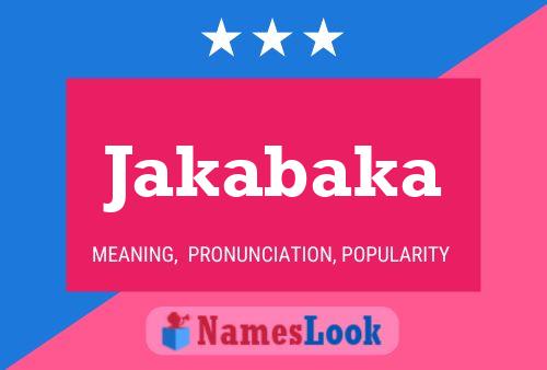 Jakabaka Name Poster