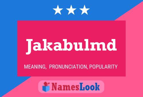 Jakabulmd Name Poster