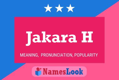 Jakara H Name Poster