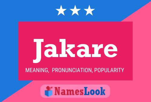 Jakare Name Poster