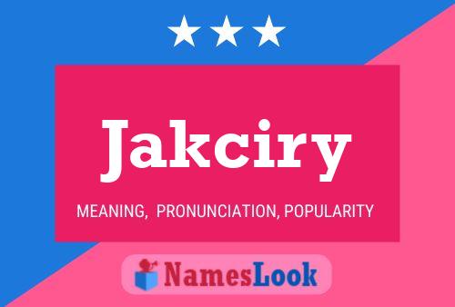 Jakciry Name Poster