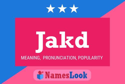 Jakd Name Poster