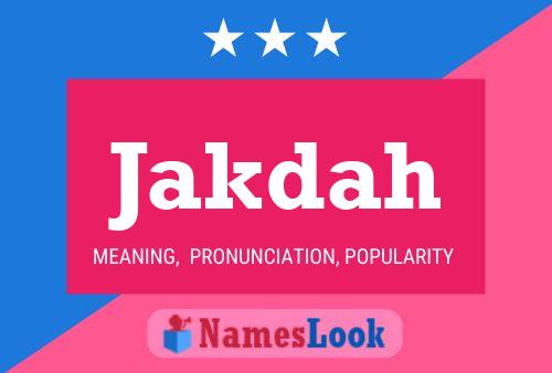 Jakdah Name Poster