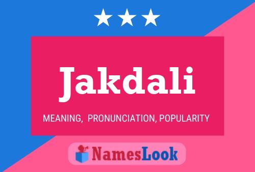 Jakdali Name Poster