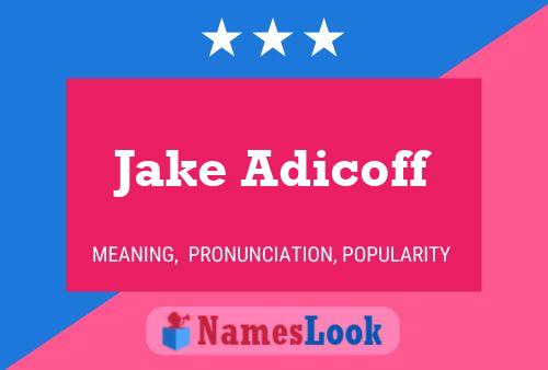 Jake Adicoff Name Poster