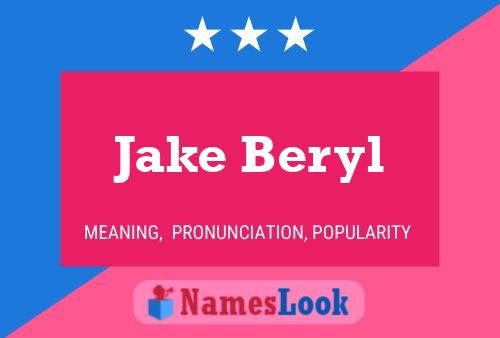 Jake Beryl Name Poster