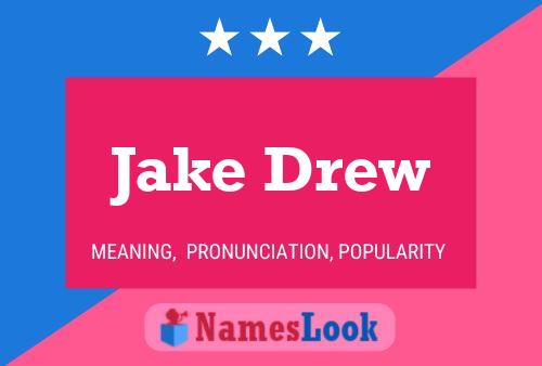 Jake Drew Name Poster