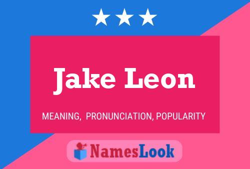 Jake Leon Name Poster