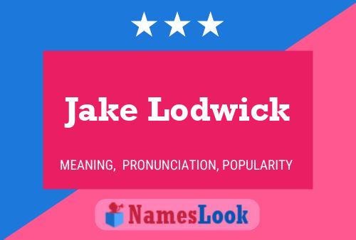 Jake Lodwick Name Poster