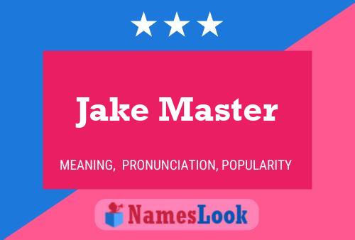 Jake Master Name Poster