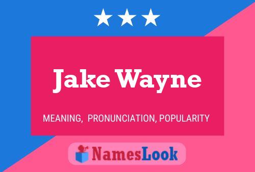 Jake Wayne Name Poster