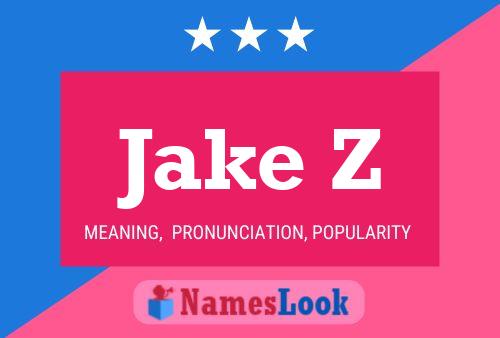 Jake Z Name Poster