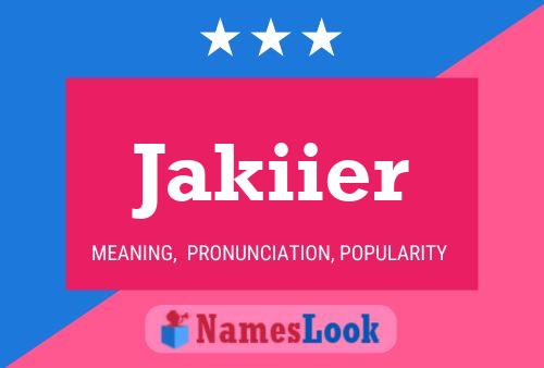 Jakiier Name Poster