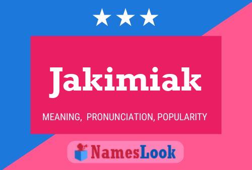 Jakimiak Name Poster