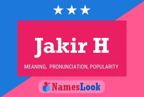 Jakir H Name Poster