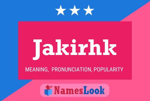 Jakirhk Name Poster