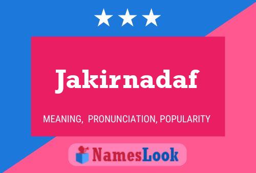 Jakirnadaf Name Poster