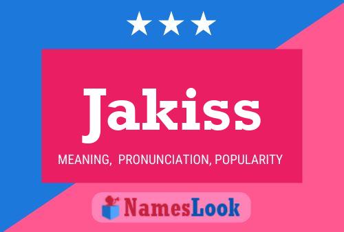 Jakiss Name Poster