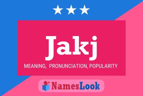 Jakj Name Poster