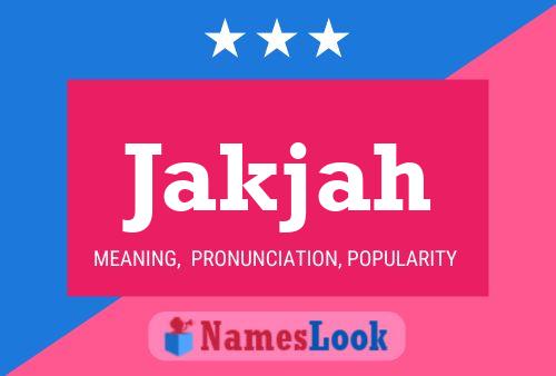 Jakjah Name Poster