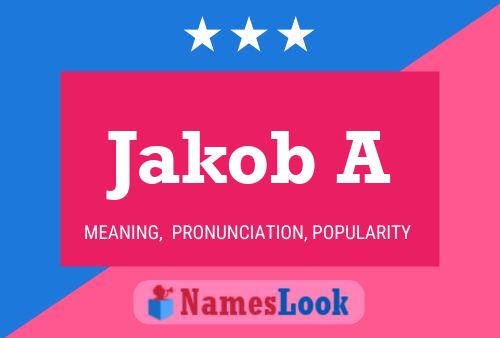 Jakob A Name Poster