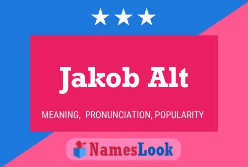 Jakob Alt Name Poster