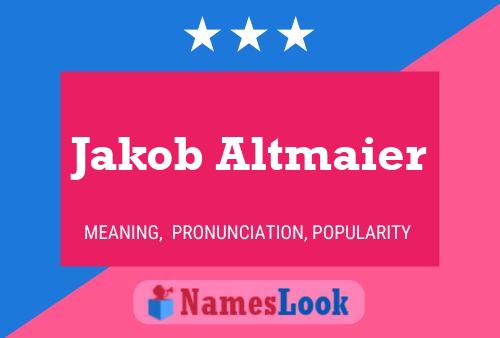 Jakob Altmaier Name Poster