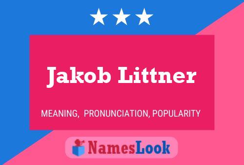 Jakob Littner Name Poster