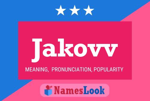 Jakovv Name Poster