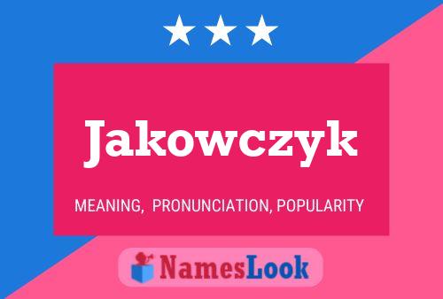 Jakowczyk Name Poster