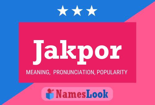 Jakpor Name Poster