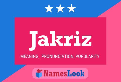 Jakriz Name Poster