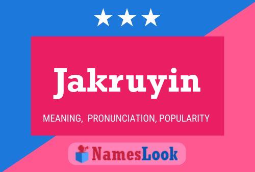 Jakruyin Name Poster