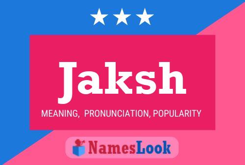 Jaksh Name Poster