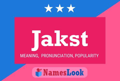 Jakst Name Poster