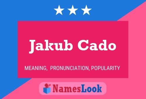 Jakub Cado Name Poster