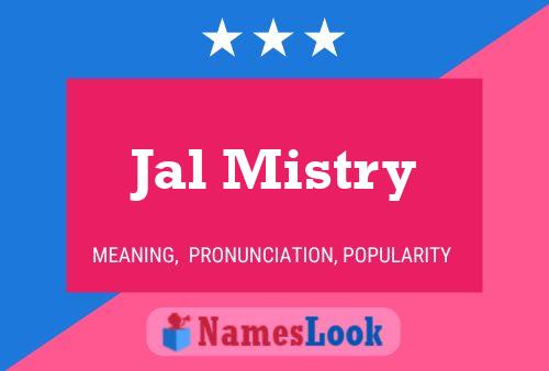 Jal Mistry Name Poster