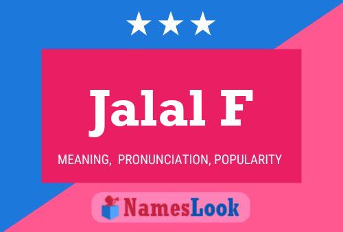 Jalal F Name Poster