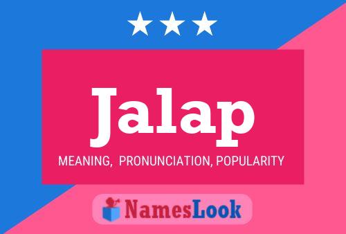 Jalap Name Poster